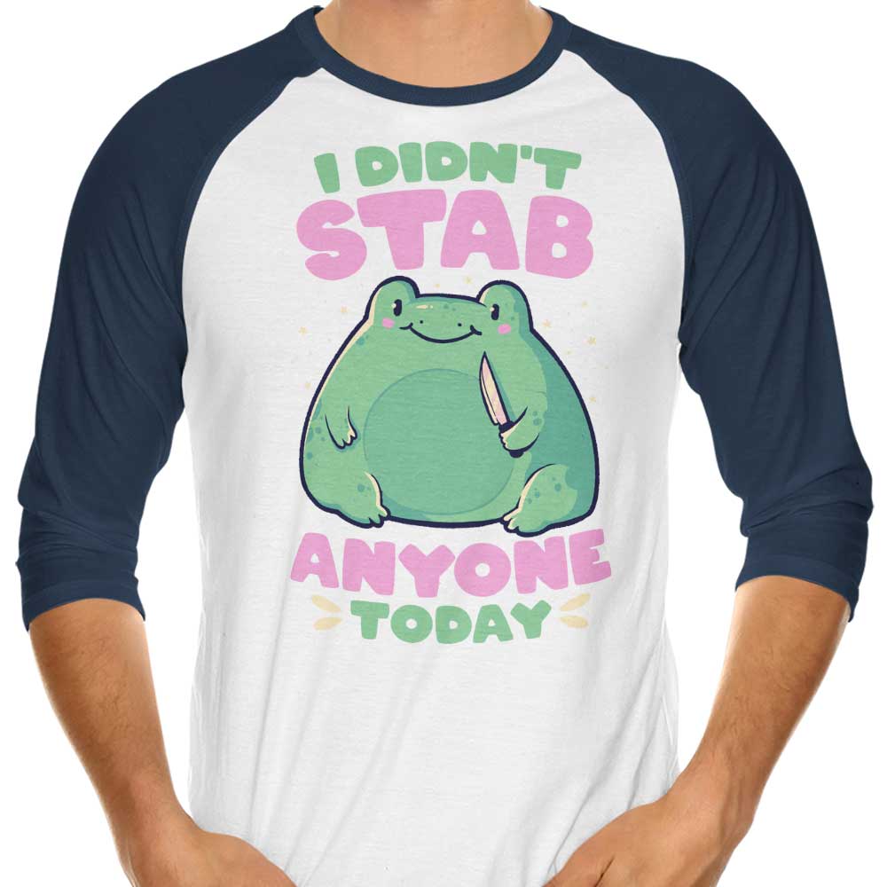 Unique 3/4 Sleeve Raglan T-Shirt: I Haven't Stabbed Anyone