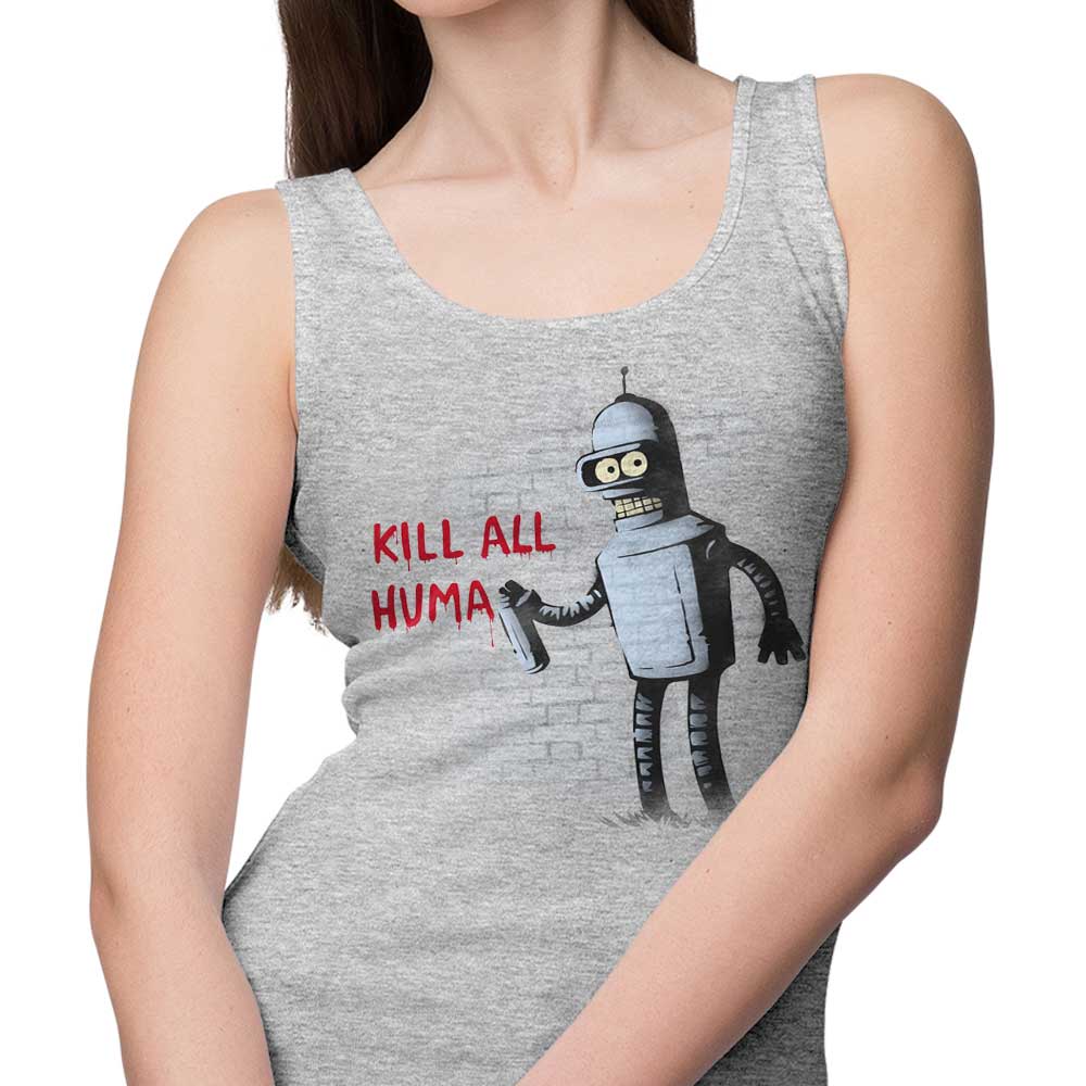 Naolito's 'Kill All Humans' Unisex and Women's Tank Tops for Fashionable Comfort