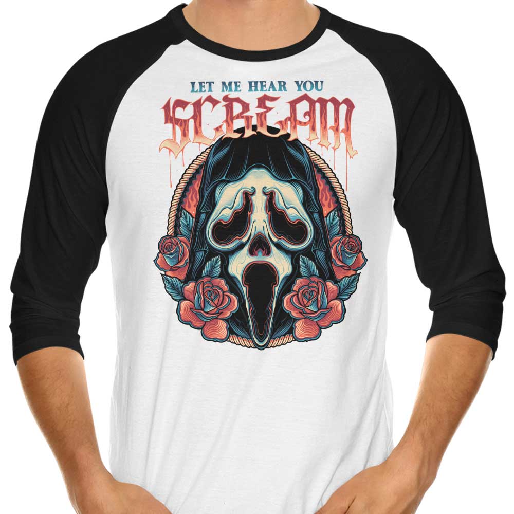 Let Me Hear You Scream - Stylish 3/4 Sleeve Raglan Men's or Women's T-Shirt