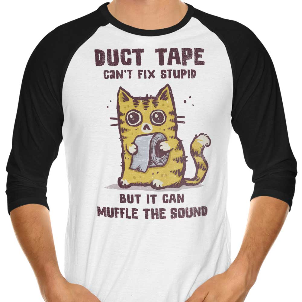 Unfixable Stupidity - Three - Quarter Sleeve Raglan Style T - Shirt for All