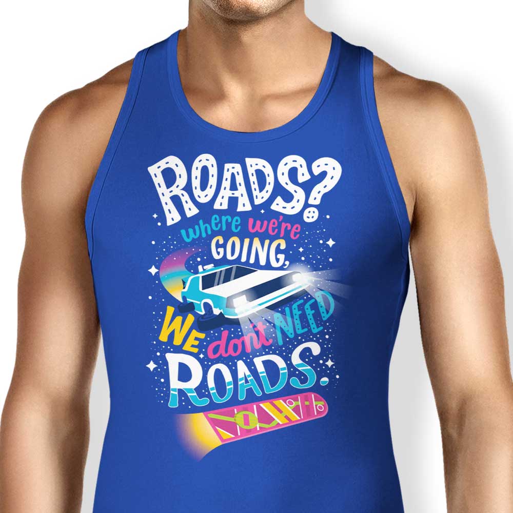Comfortable 'We Don't Need Roads' Men's and Women's Tank Tops