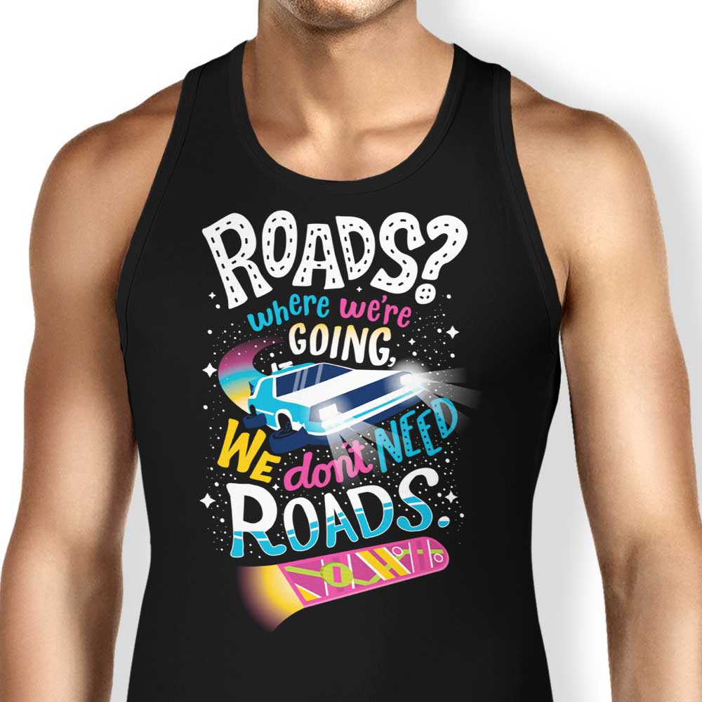 Comfortable 'We Don't Need Roads' Men's and Women's Tank Tops