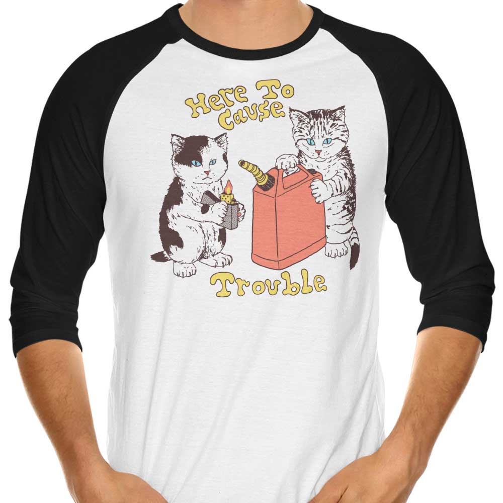 Here to Cause Trouble 3/4 Sleeve Raglan Style T-Shirt for Those Seeking a Bold Look