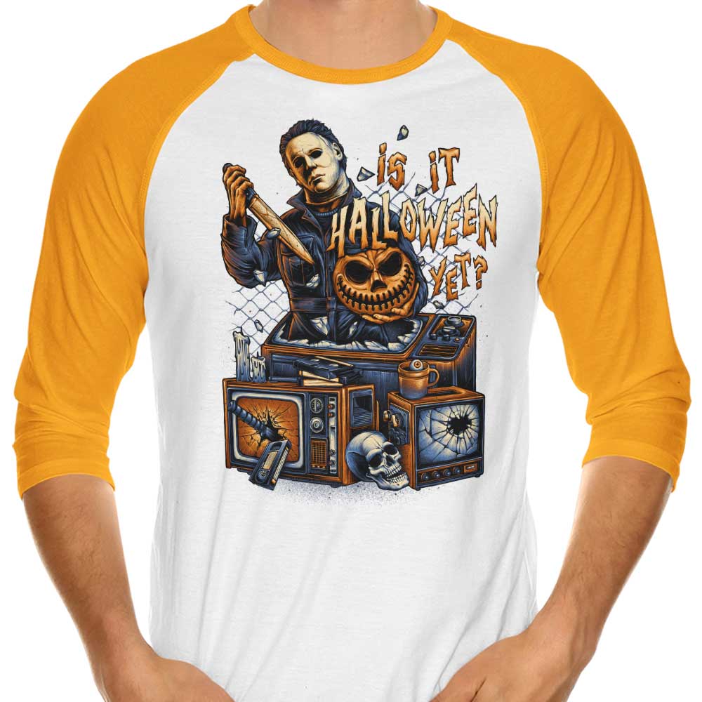 Is It Already Halloween? 3/4 Sleeve Raglan Style T-Shirt for All