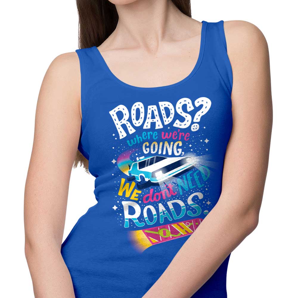 Comfortable 'We Don't Need Roads' Men's and Women's Tank Tops