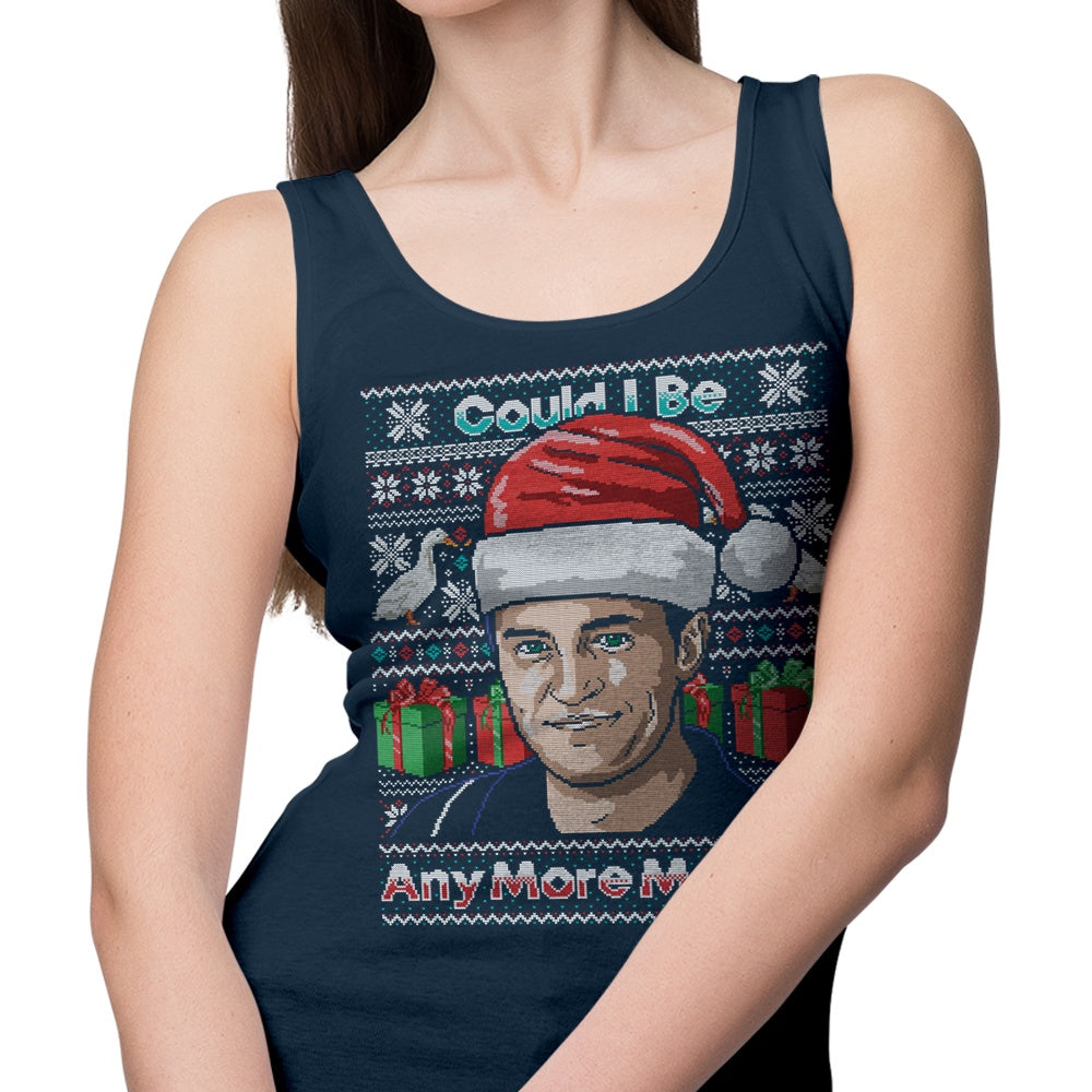 Could I Be Any More Merry - Comfortable Men's and Women's Tank Top