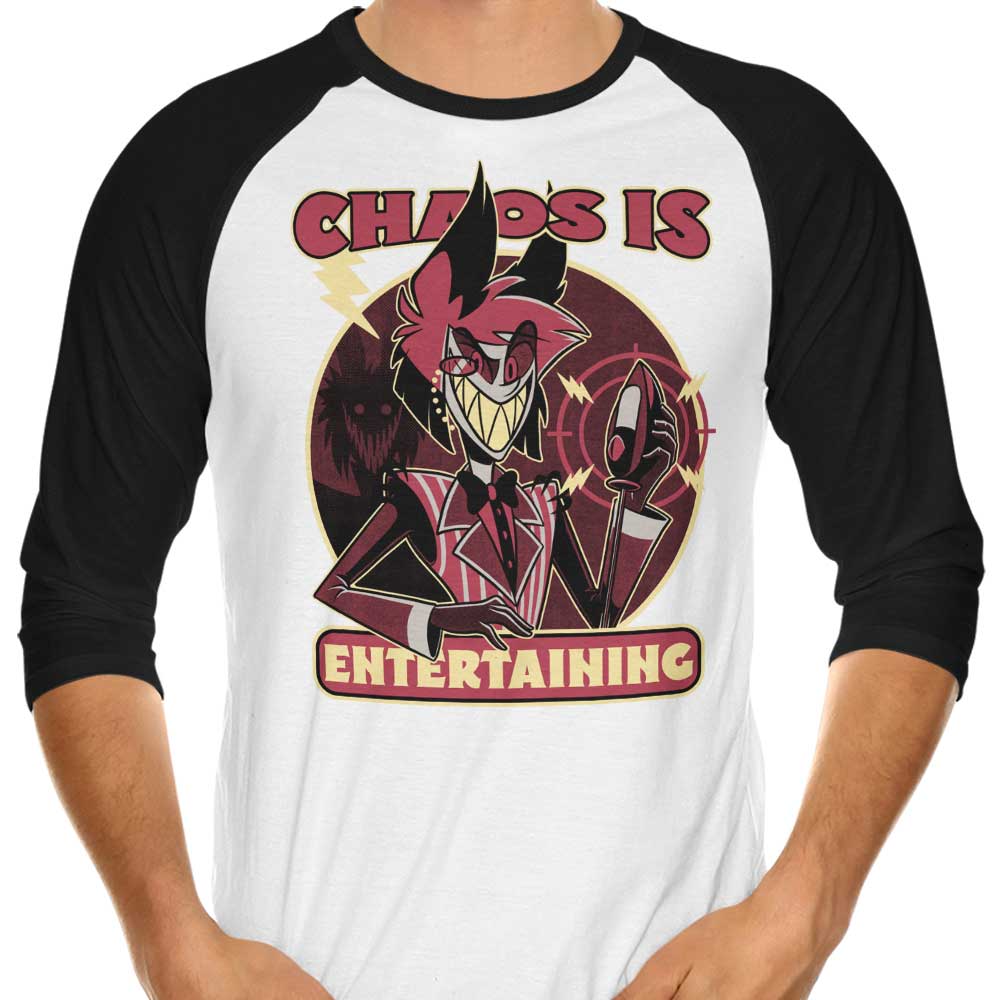 Chaos is Entertaining - Stylish 3/4 Sleeve Raglan T-Shirt for a Trendy Look