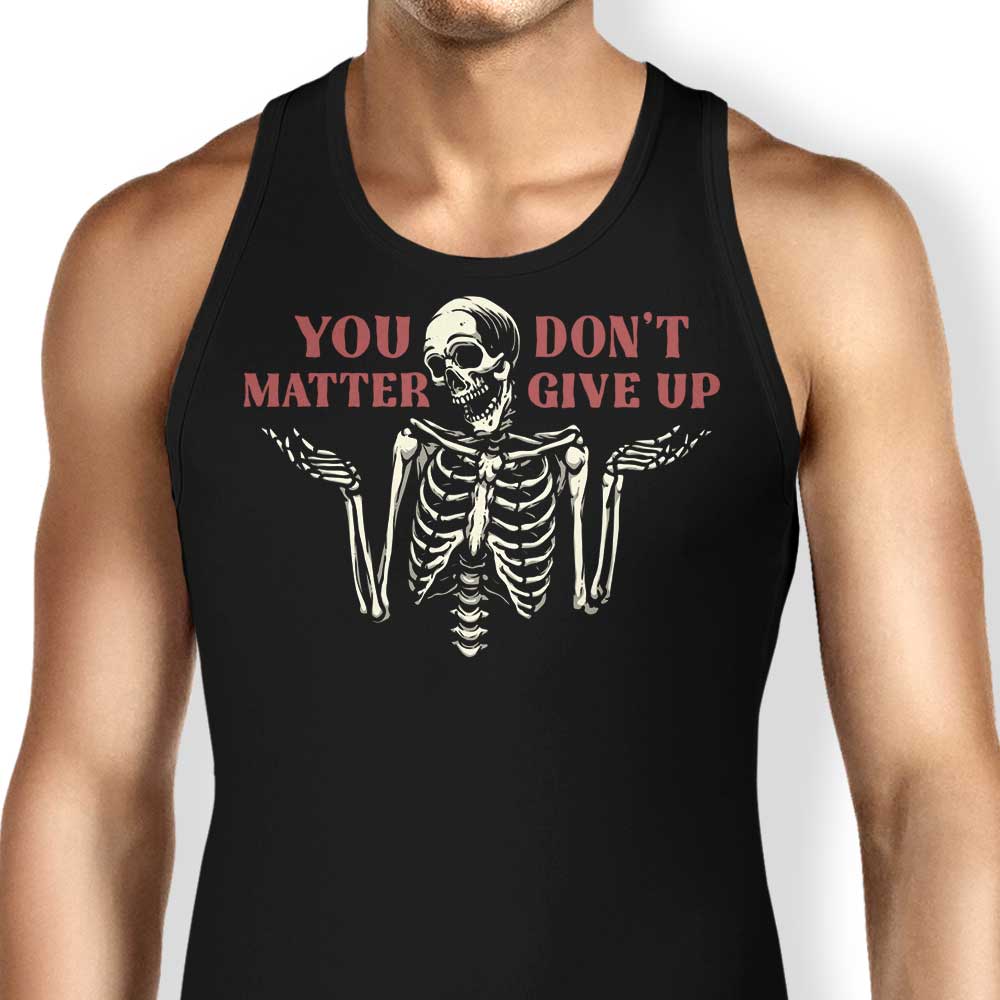You Matter - Comfortable and Lightweight Unisex and Women's Tank Tops