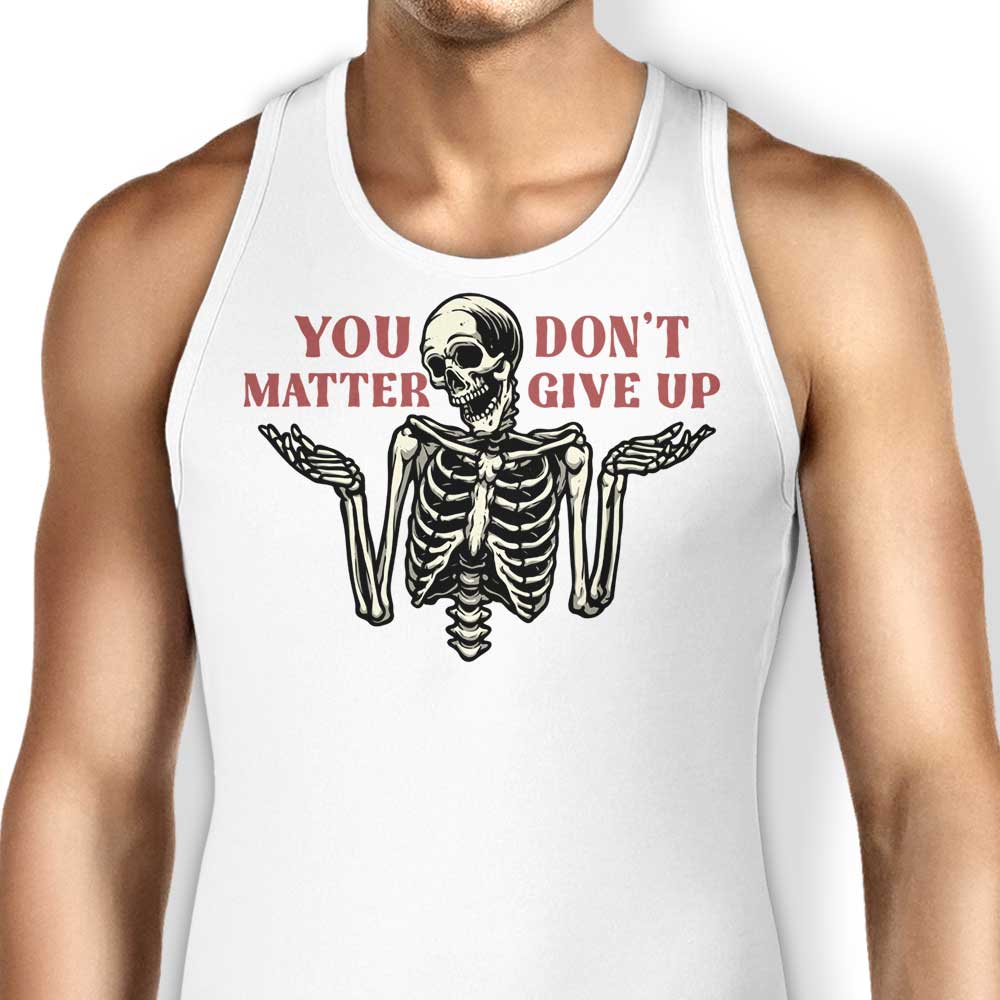 You Matter - Comfortable and Lightweight Unisex and Women's Tank Tops