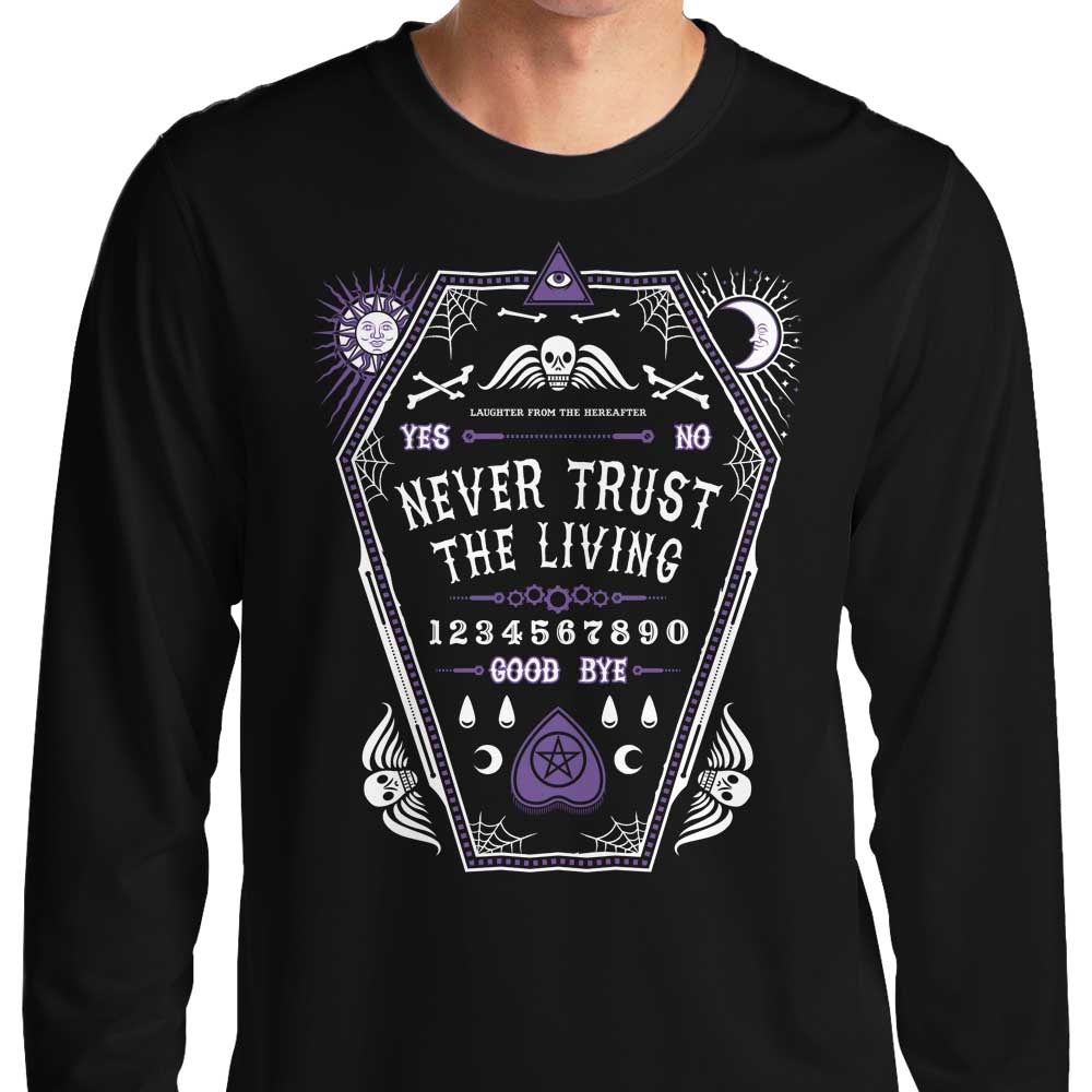 Never Trust the Living Branded Long Sleeve Cotton-Polyester Blend T-Shirt for All Sizes