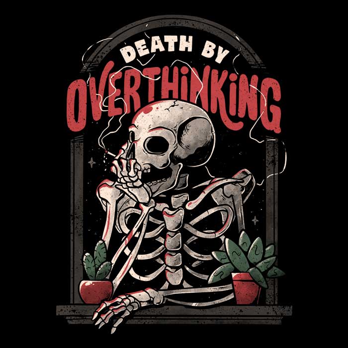 Long Sleeve T-Shirt - Demise Caused by Excessive Ruminating