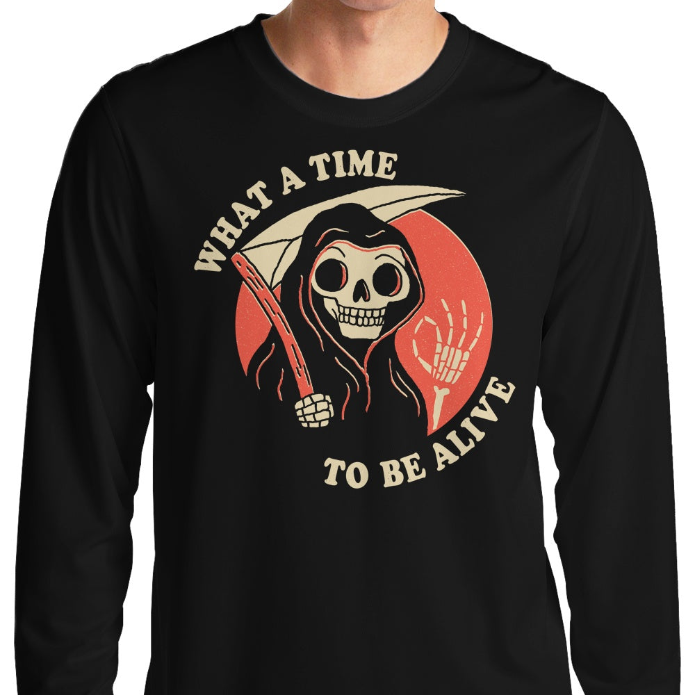 What an Amazing Time to Be Alive - Long Sleeve Cotton-Poly Blend T-Shirt for Men and Women