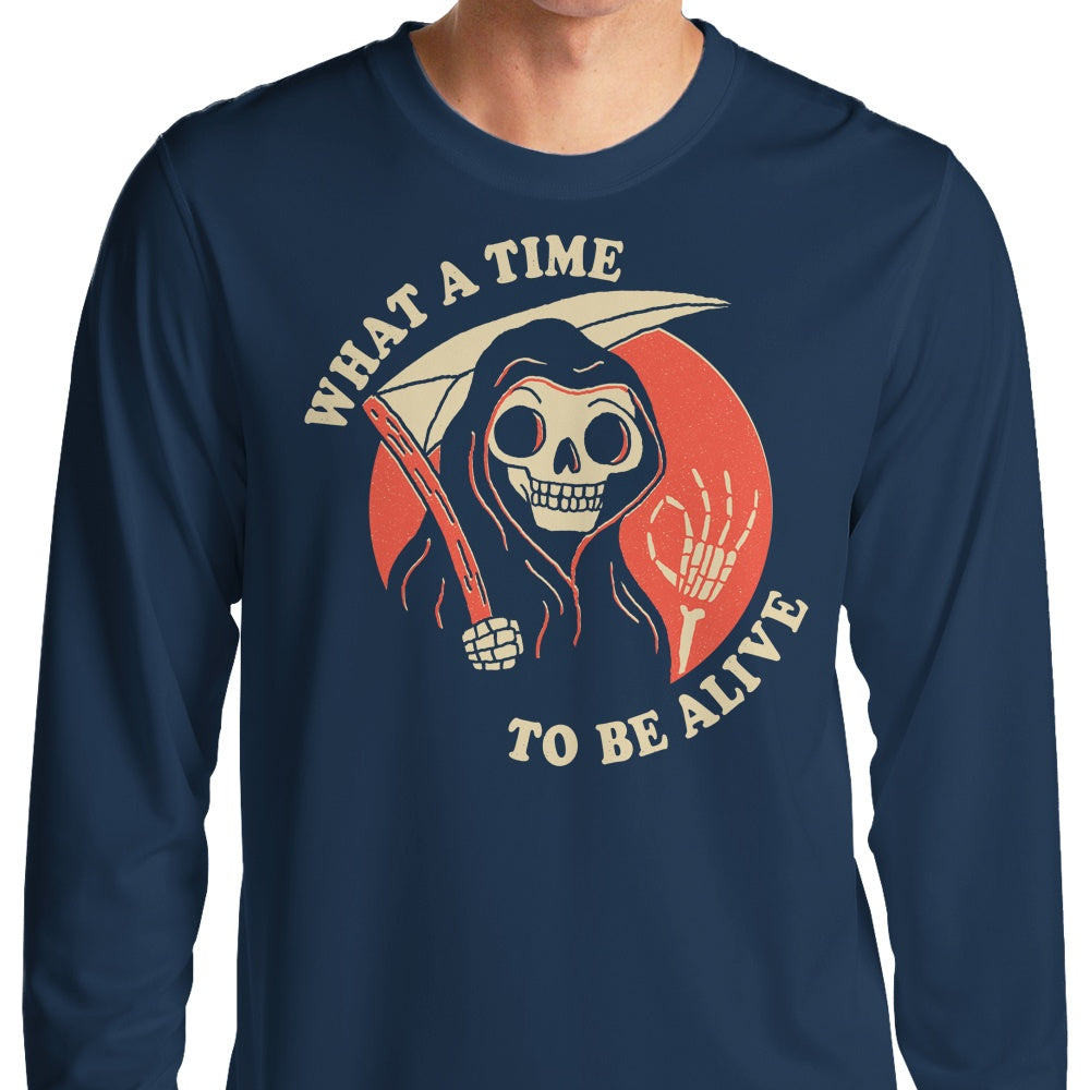 What an Amazing Time to Be Alive - Long Sleeve Cotton-Poly Blend T-Shirt for Men and Women