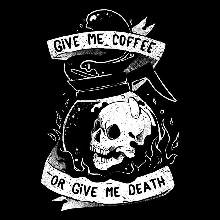 Long Sleeve Coffee or Death T-Shirt for Trendy Wear