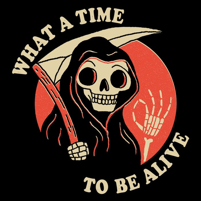 What an Amazing Time to Be Alive - Long Sleeve Cotton-Poly Blend T-Shirt for Men and Women