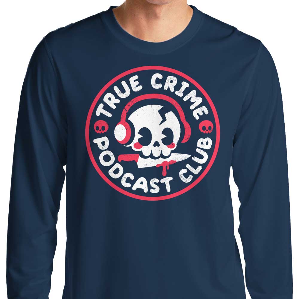 True Crime Podcast Club Premium Long Sleeve Crewneck T-Shirt for Podcast Enthusiasts